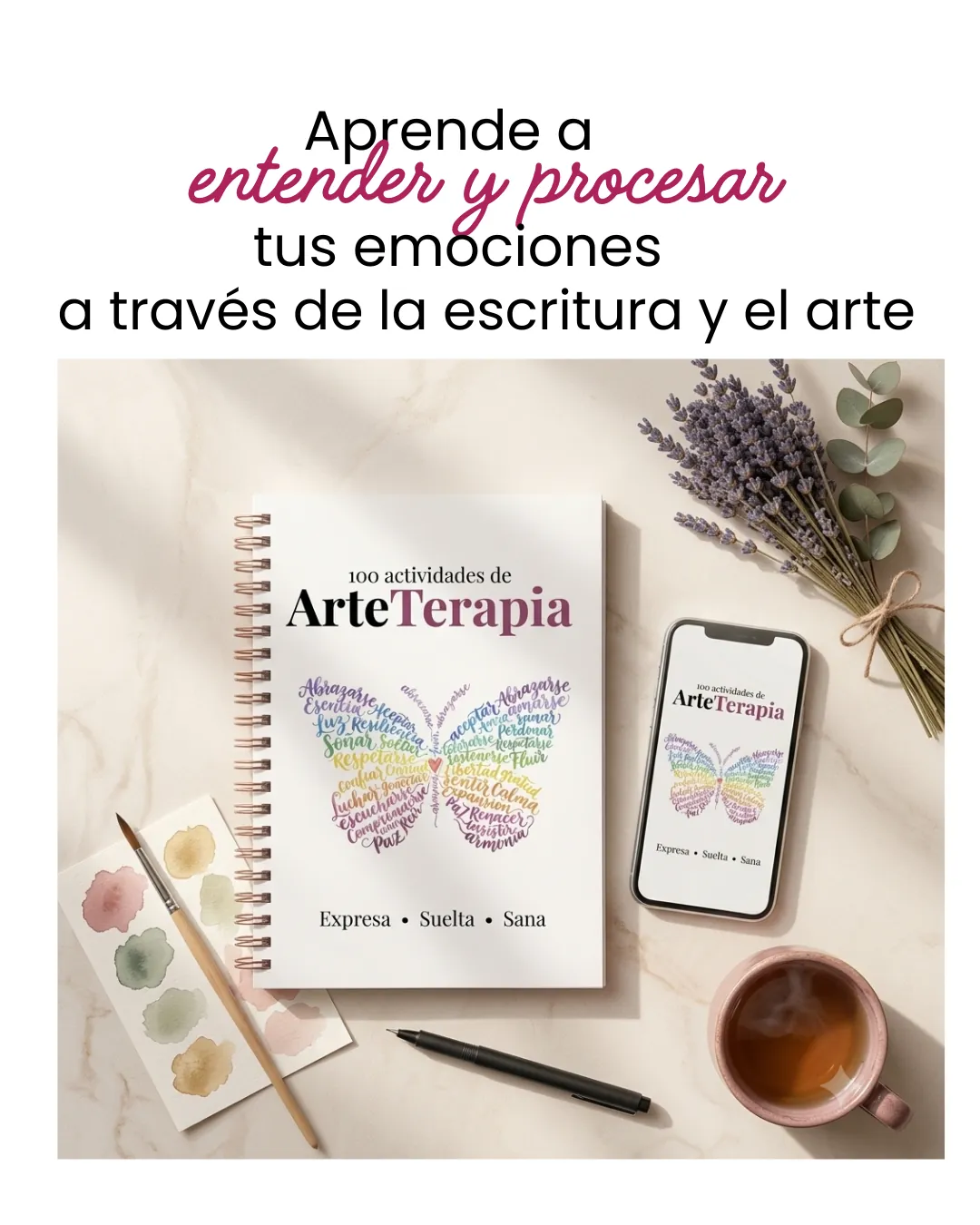 ArteTerapia — Aprende a entender y procesar tus emociones a través de la escritura y el arte